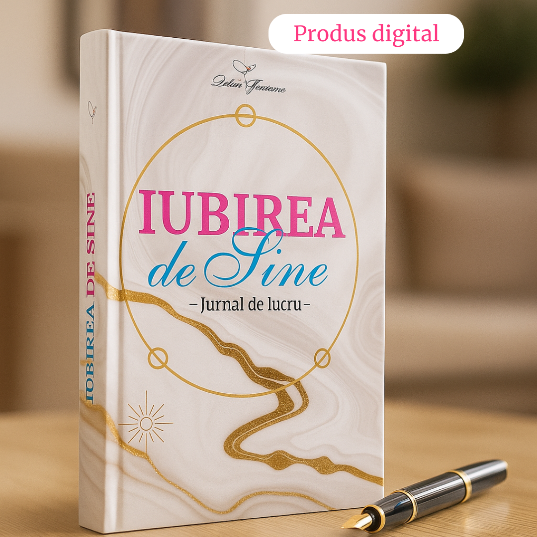 IUBIREA DE SINE-Jurnal de lucru (produs digital)